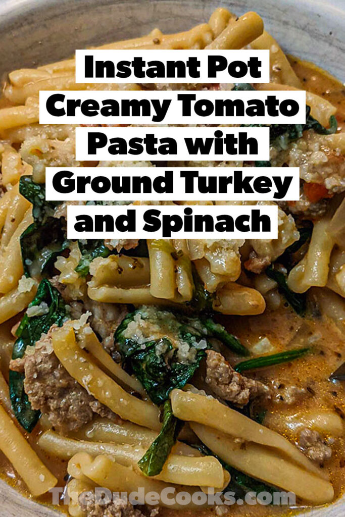 instant pot creamy tomato pasta with ground turkey