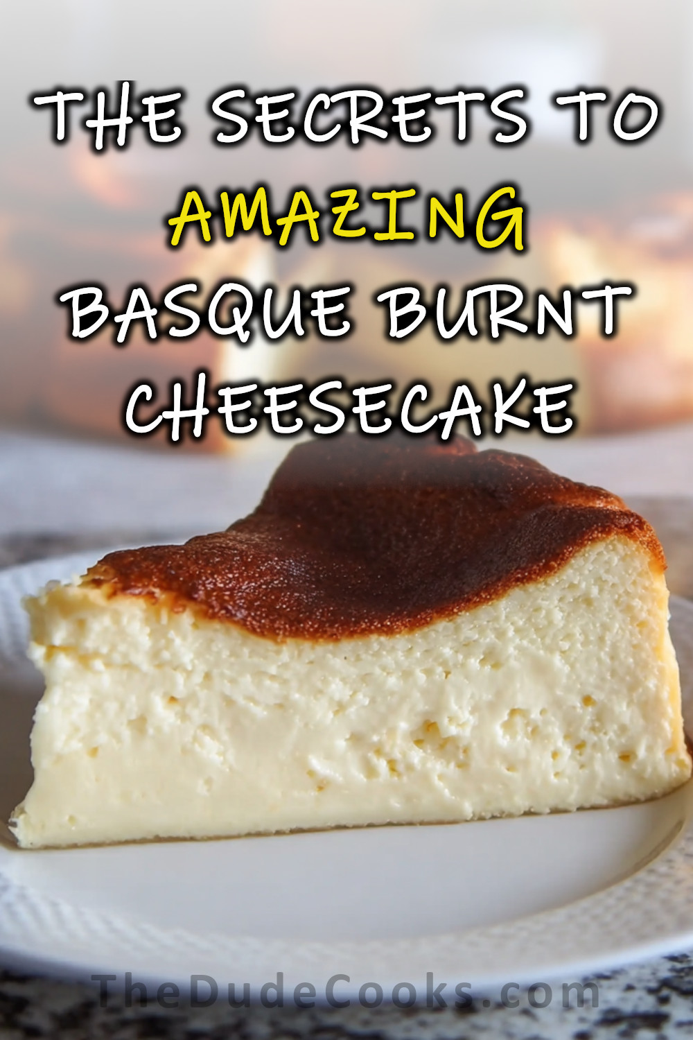 Basque Cheesecake 101 with recipe