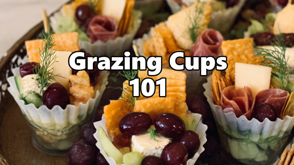 grazing cups 101